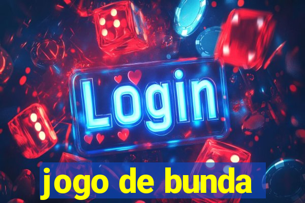 jogo de bunda